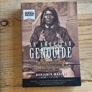 An American Genocide: The United States and the California Indian Catastrophe